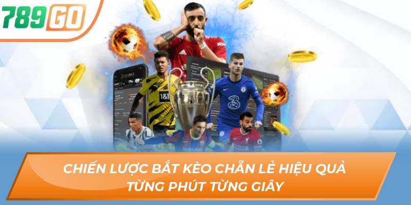 Kèo Chẵn Lẻ 789go – Trận Địa Đỏ Đen, Chọn Đúng Là Thắng Lớn 4 Chiến lược bắt kèo chẵn lẻ hiệu quả từng phút từng giây