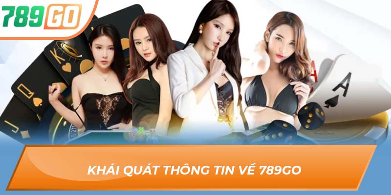 Khái quát thông tin về 789GO