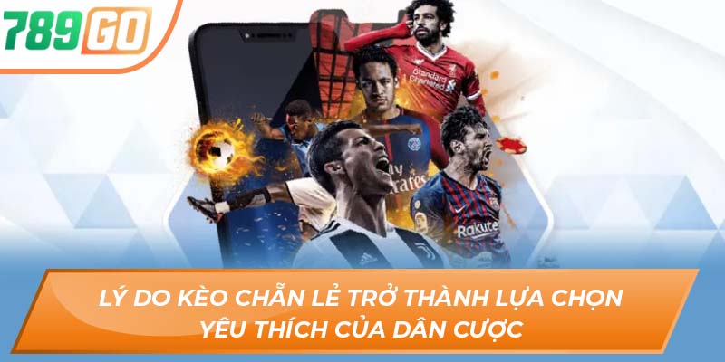 Kèo Chẵn Lẻ 789go – Trận Địa Đỏ Đen, Chọn Đúng Là Thắng Lớn 3 Lý do kèo chẵn lẻ trở thành lựa chọn yêu thích của dân cược